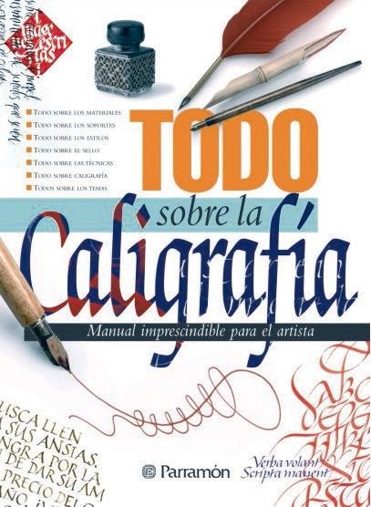 Todo sobre la Caligrafía "Manual imprescindible para el artista"