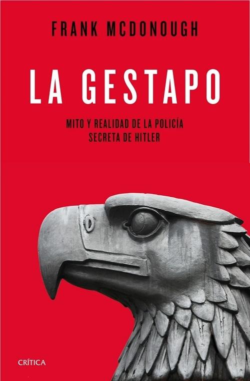 La Gestapo "Mito y realidad de la policía secreta de Hitler". 