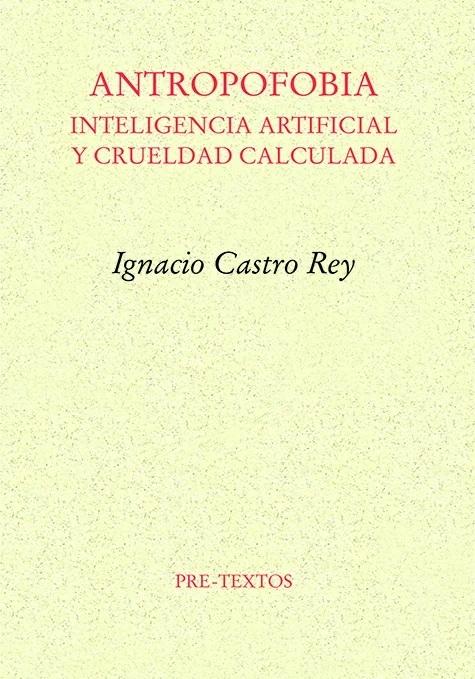 Antropofobia "Inteligencia artificial y crueldad calculada". 