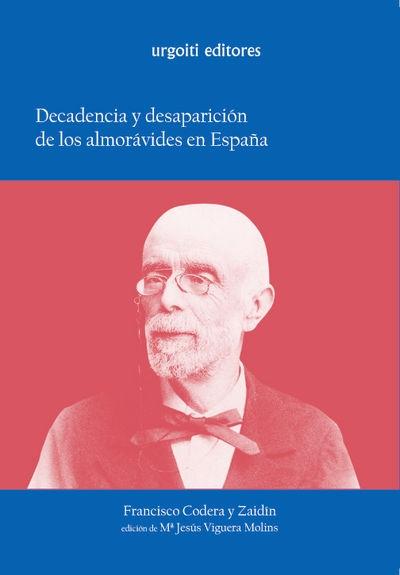 Decadencia y desaparición de los almorávides en España. 