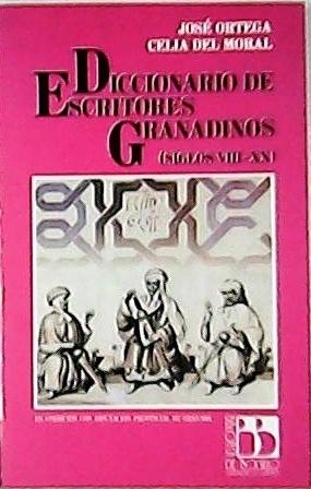 Diccionario de escritores granadinos (Siglos VIII-XX)