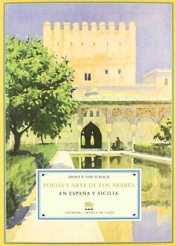 Poesía y arte de los árabes en España y Sicilia. 