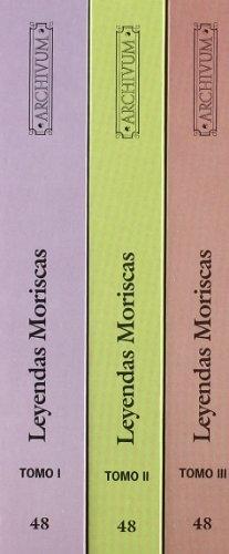 Leyendas moriscas - (3 Vols.) "(Facsímil, 1885-1886)"