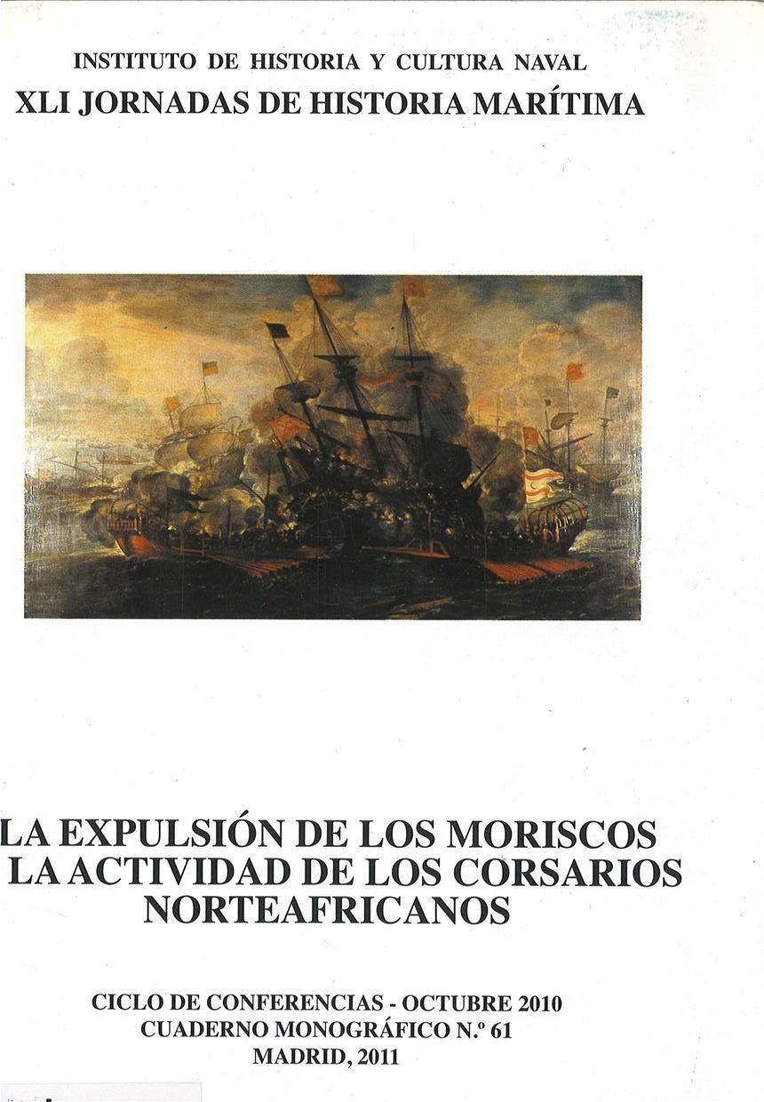 La expulsión de los moriscos y la actividad de los corsarios norteafricanos