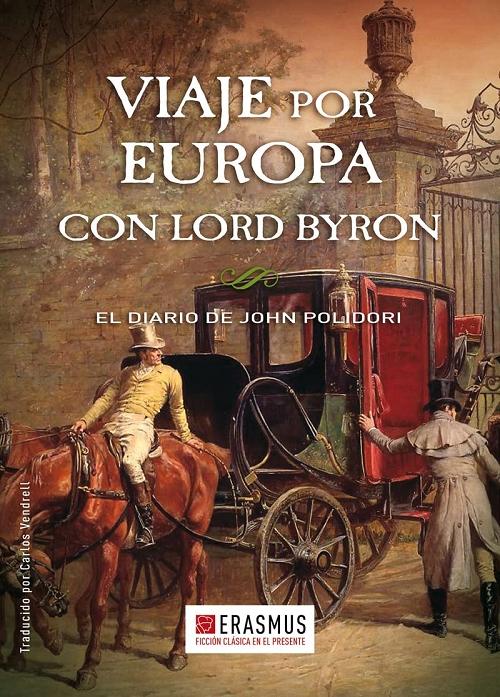 Viaje por Europa con lord Byron "El diario de John Polidori". 