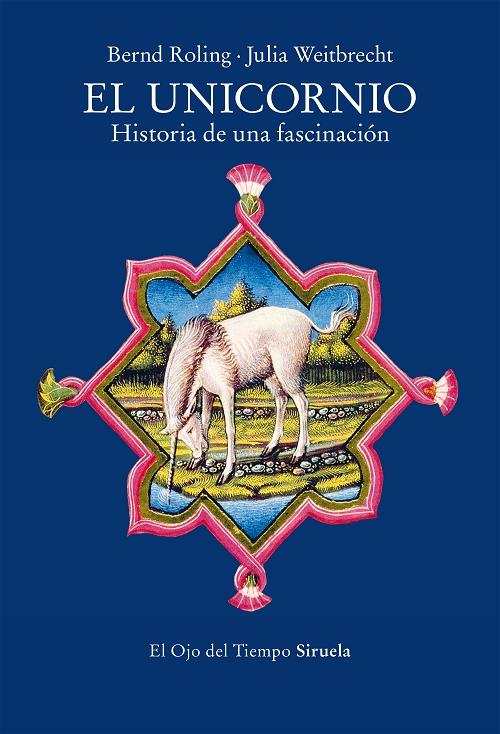El unicornio "Historia de una fascinación". 