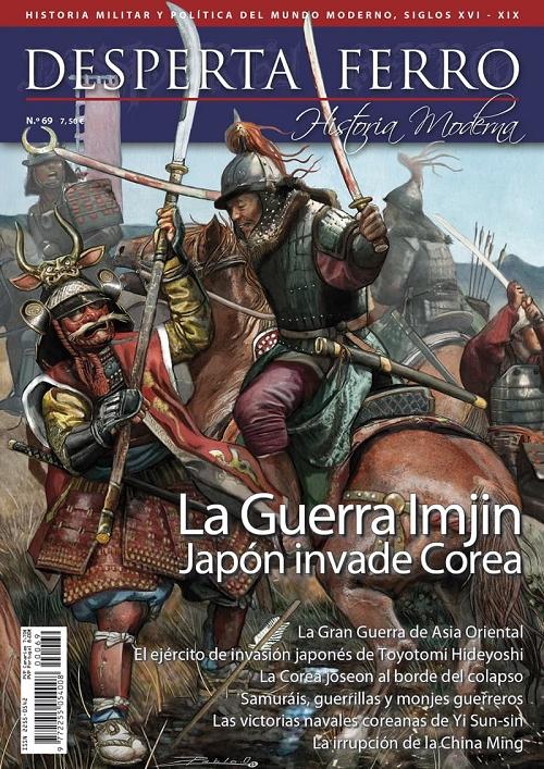 Desperta Ferro. Historia Moderna nº 69: La Guerra Imjin "Japón invade Corea". 