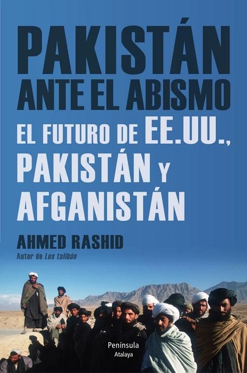 Pakistán ante el abismo "El futuro de EE.UU.,Pakistán y Afganistán". 