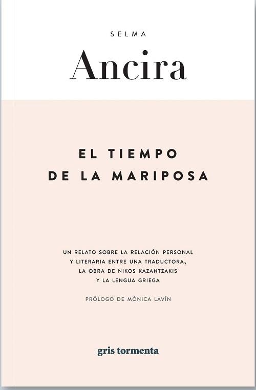 El tiempo de la mariposa "Un relato sobre la relación personal y literaria entre una traductora, la obra de Nikos Kazantzakis..."