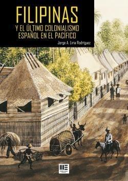 Filipinas y el último colonialismo español en el Pacífico