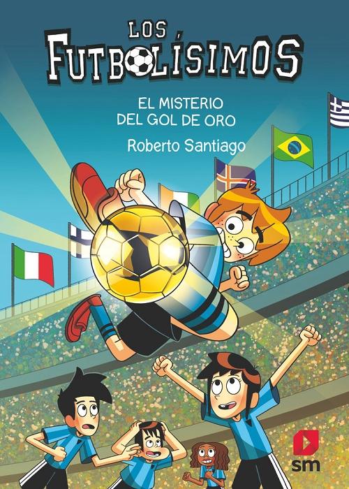 El misterio del gol de oro "(Los Futbolísimos - 25)"