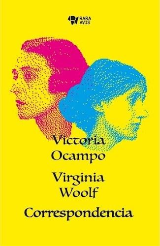 Correspondencia "(Victoria Ocampo / Virginia Woolf) / Virginia Woolf en su diario"
