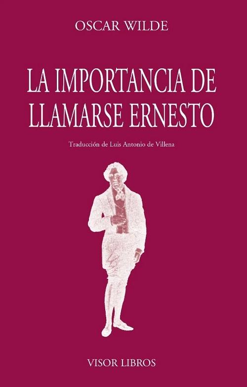 La importancia de llamarse Ernesto "Siendo formal y moderadamente ambiguo". 