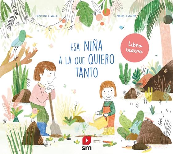 Esa niña a la que quiero tanto "(Libro-teatro)". 