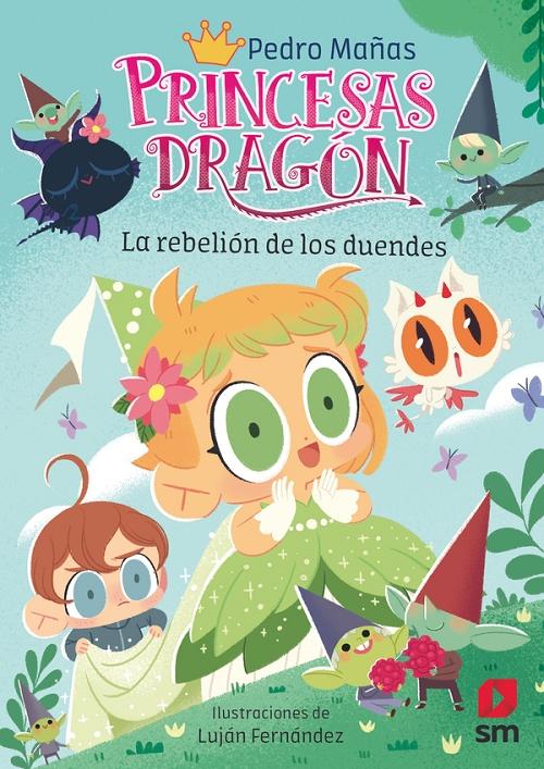 La rebelión de los duendes "(Princesas Dragón - 17)"