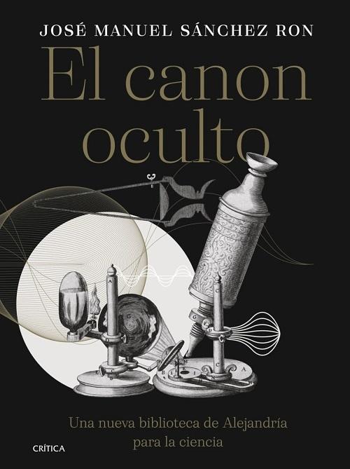 El canon oculto "Una nueva biblioteca de Alejandría para la ciencia". 