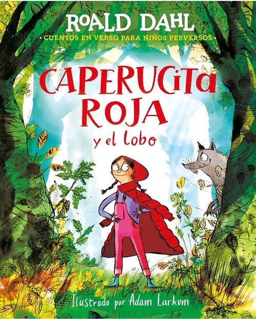 Caperucita Roja y el lobo "Cuentos en verso para niños perversos". 