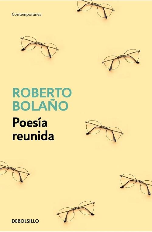 Poesía reunida "(Roberto Bolaño)". 