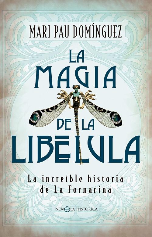 La magia de la libélula "La increíble historia de La Fornarina". 