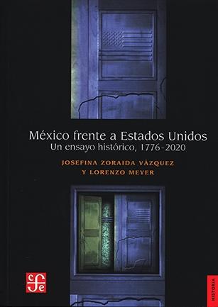 México frente a Estados Unidos "Un ensayo histórico, 1776-2000". 