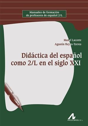 Didáctica del español como 2/L en el siglo XXI. 