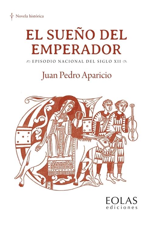 El sueño del emperador "Episodio nacional del siglo XII"