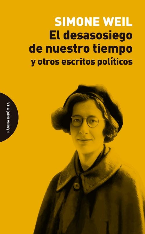 El desasosiego de nuestro tiempo "Y otros escritos políticos"