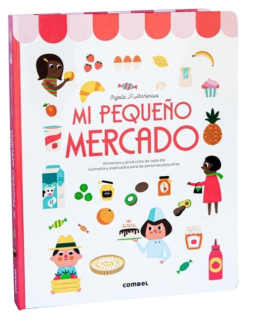 Mi pequeño mercado "Alimentos y productos de cada día ilustrados y explicados para las personas pequeñas"