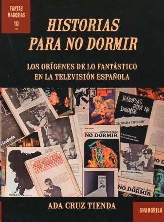 Historias para no dormir "Los orígenes de lo fantástico en la televisión expañola". 