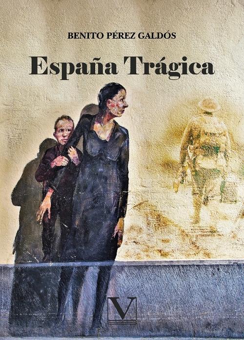 España trágica "(Episodios Nacionales - 42. Serie Final)". 