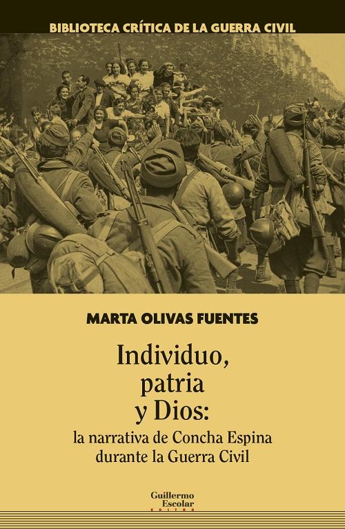 Individuo, patria y Dios "La narrativa de Concha Espina durante la Guerra Civil". 