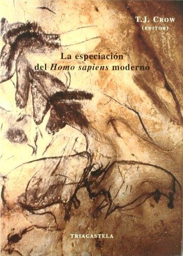 La especiación del Homo sapiens moderno. 