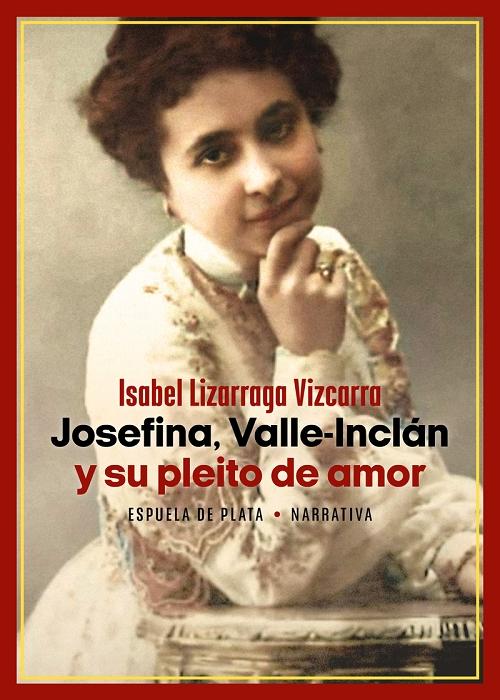 Josefina, Valle-Inclán y su pleito de amor. 