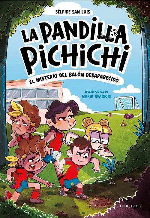 El misterio del balón desaparecido "(La Pandilla Pichichi - 1)". 