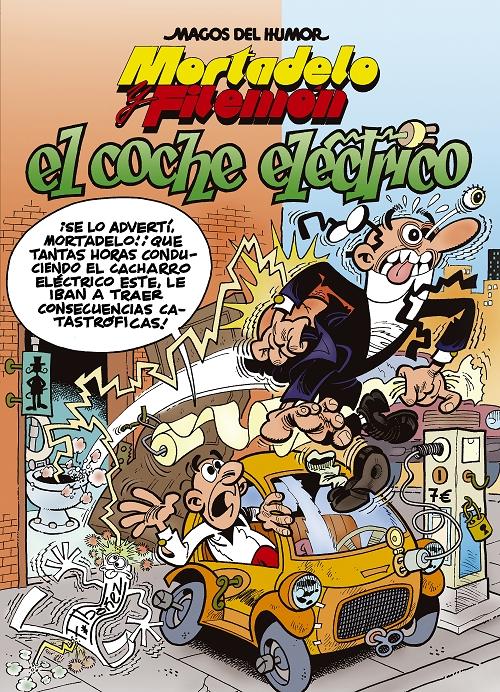 Mortadelo y Filemón. El coche eléctrico "(Magos del Humor - 155)"