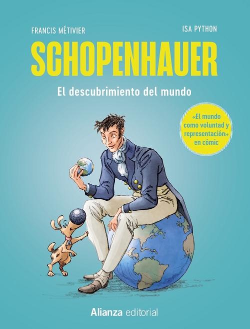 Schopenhauer. El descubrimiento del mundo "(<El mundo como voluntad y representación> en cómic)".