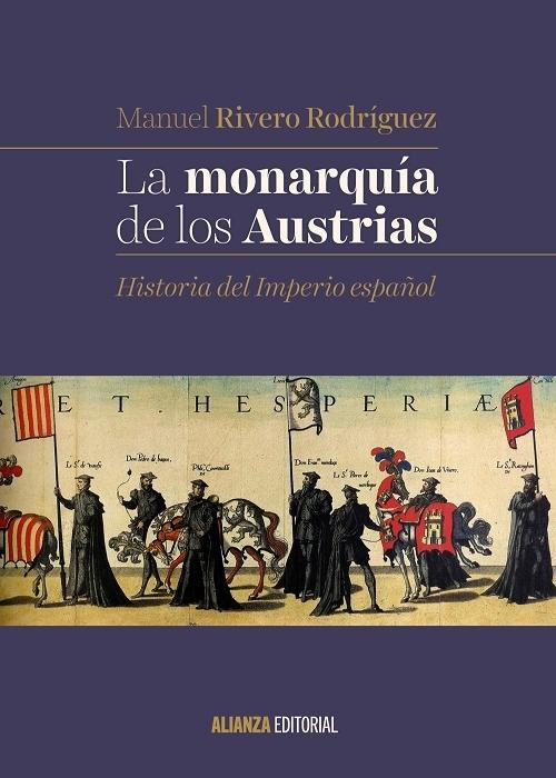 La monarquía de los Austrias "Historia del Imperio español". 