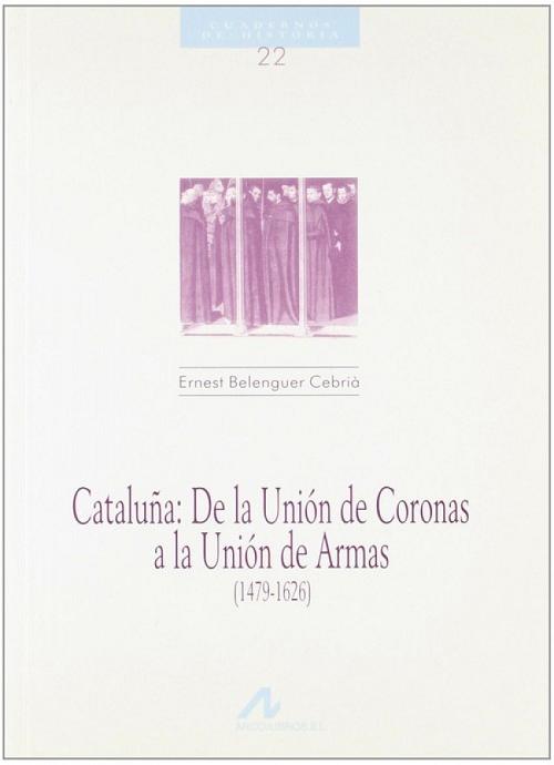 Cataluña: De la Unión de Coronas a la Unión de Armas (1479-1626)