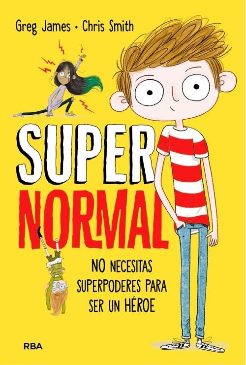 Supernormal - 1 "No necesitas superpoderes para ser un héroe". 
