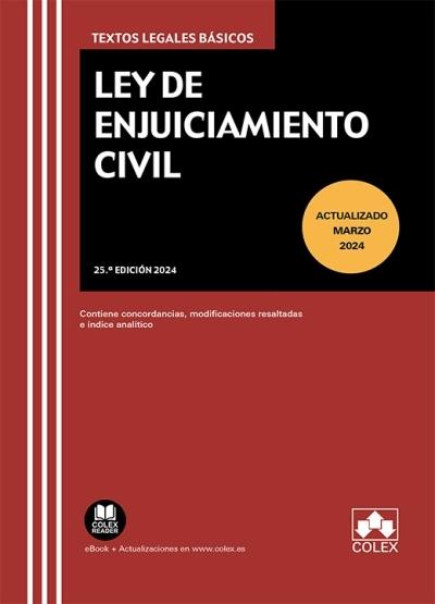 Ley de Enjuiciamiento Civil "(25ª ed. - 2024) Contiene concordancias, modificaciones resaltadas e índice analítico". 