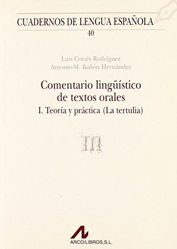 Comentario lingüístico de textos orales - I: Teoría y práctica (La tertulia)