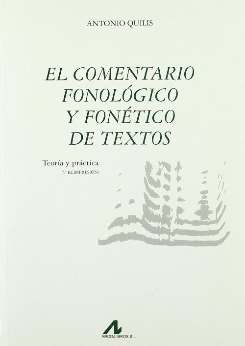 El comentario fonológico y fonético de textos "Teoría y práctica". 