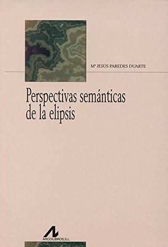 Perspectivas semánticas de la elipsis