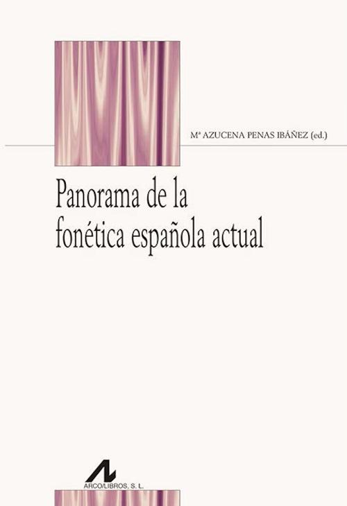 Panorama de la fonética española actual. 