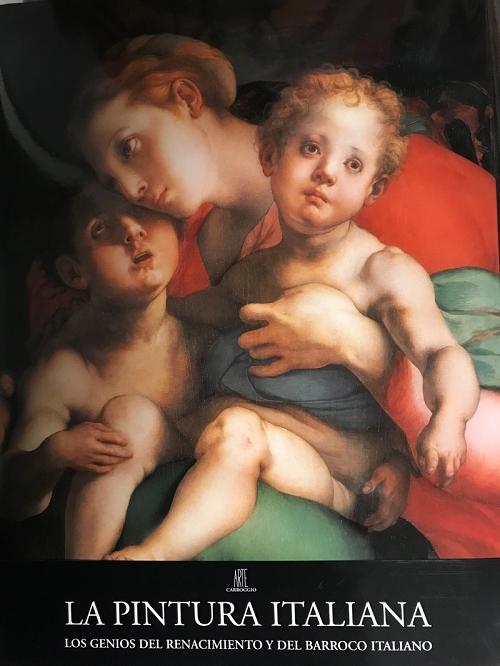 La pintura italiana "Los genios del Renacimiento y del Barroco italiano"