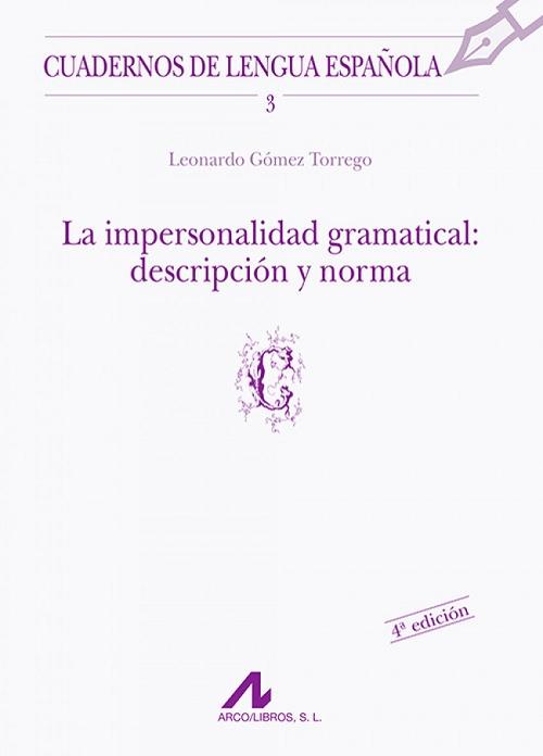 La impersonalidad gramatical: descripción y norma
