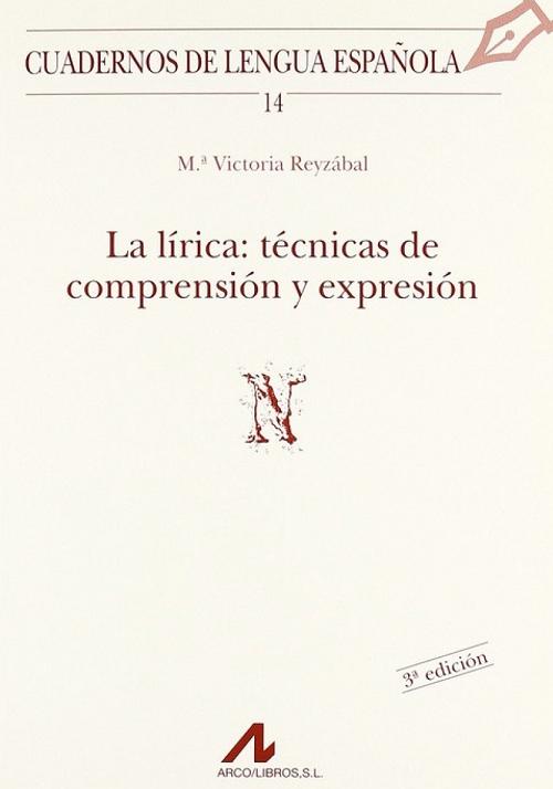 La lírica: técnicas de compresión y expresión. 