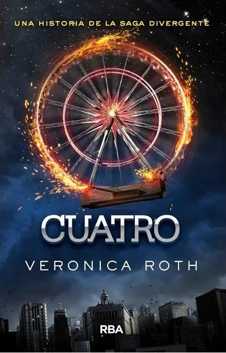 Cuatro  "(Saga "Divergente" - 4)". 