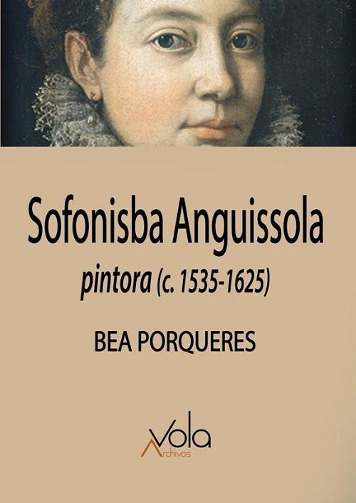 Sofonisba Anguissola "Pintora (c. 1535-1625)". 