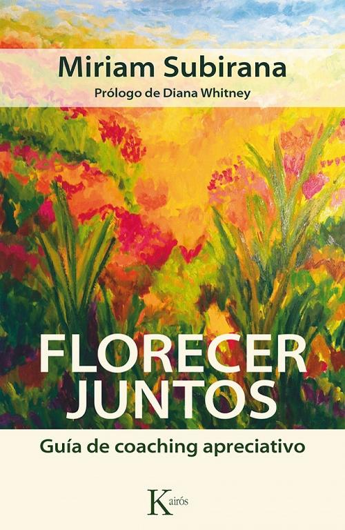 Florecer juntos "Guía de coaching apreciativo"